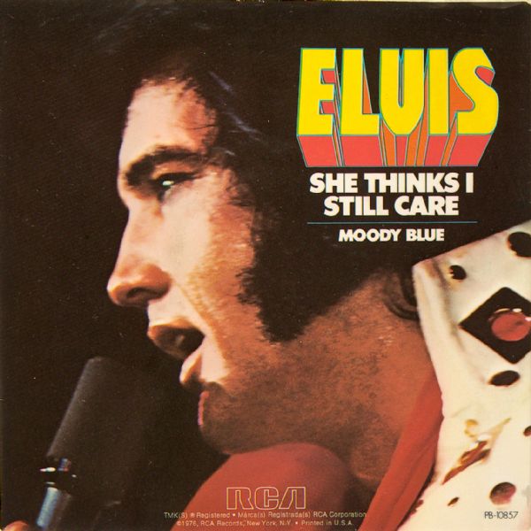Elvis Presley "She Thinks I Still Care"/"Moody Blue" 45 